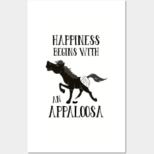 Black Appaloosa Spotted Horse Happiness Begins with an Appaloosa Posters and Art